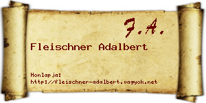 Fleischner Adalbert névjegykártya